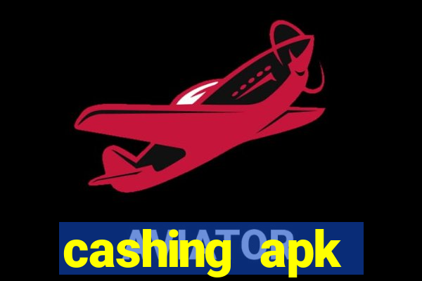 cashing apk dinheiro infinito